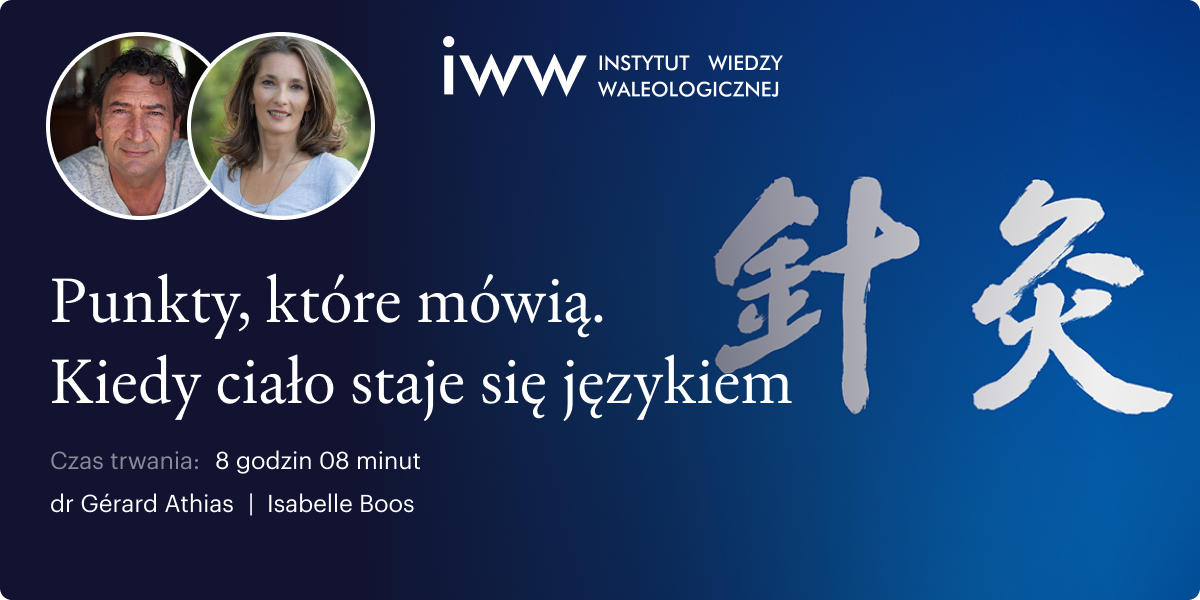 Punkty, które mówią. Kiedy ciało staje się językiem – dr Gérard Athias i Isabelle Boos